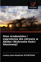 Stan środowiska i zagrożenia dla zdrowia w Abobo (Wybrzeże Kości Słoniowej) 6203631329 Book Cover