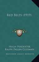 Red Belts (Classic Reprint) 1023347180 Book Cover