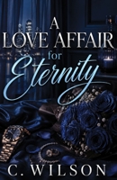 A Love Affair for Eternity 1692545620 Book Cover