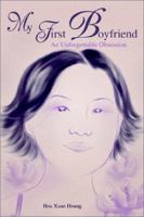My First Boyfriend: An Unforgettable Obsession 0595228429 Book Cover