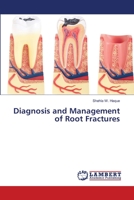 Diagnosis and Management of Root Fractures 613999568X Book Cover
