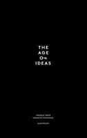 The Age of Ideas: Unlock Your Creative Potential 1939126363 Book Cover