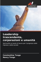 Leadership trascendente, corporazioni e umanità (Italian Edition) 6204806769 Book Cover