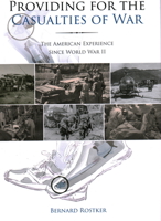 Providing for the Casualties of War: The American Experience Since World War II 1977404707 Book Cover