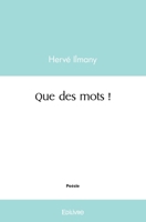 Que des mots ! (French Edition) 2414501650 Book Cover