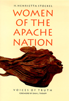 Women Of The Apache Nation: Voices Of Truth 0874172217 Book Cover