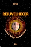 Rejuvelhecer (Portuguese Edition) 9851120316 Book Cover