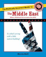 The Politically Incorrect Guide to the Middle East 1596980516 Book Cover