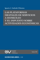 LAS PLATAFORMAS DIGITALES DE SERVICIOS A DOMICILIO Y EL IMPUESTO SOBRE ACTIVIDADES ECONÓMICAS. Caso de estudio: RAPPI y los Municipios del Área ... Maneiro y Simón Bolívar B0B4QT9K2N Book Cover
