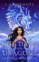 Children of Dragons: Dragons Ascending 1952935067 Book Cover
