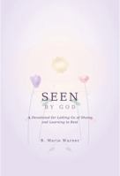 Seen By God: A Devotional for Letting Go of Shame and Learning to Rest B0H8F654J8 Book Cover