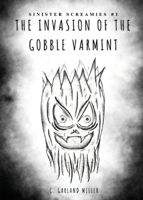 The Invasion of the Gobble Varmint B0CFG94LJR Book Cover
