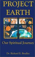 Project Earth: Our Spiritual Journey 1587219727 Book Cover