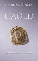 Caged (Daughter of Lladd) B085RV52T5 Book Cover