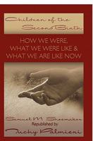 Children of the Second Birth: What We Used to Be Like, What Happened, and What We Are Like Now 1439229805 Book Cover