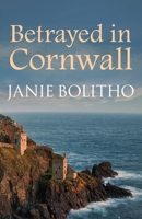 Betrayed in Cornwall 0749017899 Book Cover
