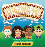 Amazing Me! (The Dream Builder Series) B0DS6LMLT7 Book Cover