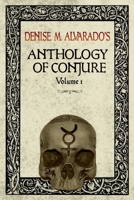 Denise M. Alvarado's Anthology of Conjure Vol. 1 0359721524 Book Cover