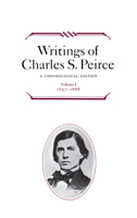 Writings of Charles S. Peirce: A Chronological Edition, Vol. 1 1857-1866