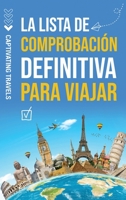 La lista de comprobación definitiva para viajar: Su guía esencial para viajar sin estrés (Spanish Edition) B0DSTDHXL8 Book Cover
