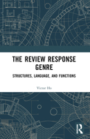 The Review Response Genre: Structures, Language, and Functions 1032101652 Book Cover