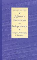 Jefferson's Declaration of Independence: Origins, Philosophy and Theology 0813190037 Book Cover