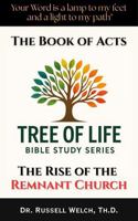 The Book of Acts: Rise of the Remnant Church (Tree of Life Bible Study Series) 1964155355 Book Cover