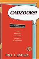 Gadzooks!: Dr. James Dobson's Laws of Life and Leadership 1414301340 Book Cover