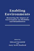 Enabling Environments: Measuring the Impact of Environment on Disability and Rehabilitation 0306458918 Book Cover