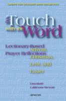 In Touch with the Word: Advent, Christmas, Lent, and Easter: Lectionary-Based Prayer Reflections 0884898571 Book Cover