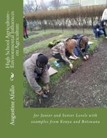 High School Agriculture- Environmental Influences on Agriculture: For Junior and Senior Levels with Examples from Kenya and Botswana 1543091008 Book Cover