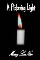 A Flickering Light 1979039356 Book Cover