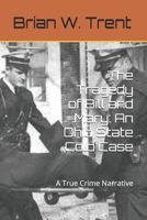 The Tragedy of Bill and Mary: An Ohio State Cold Case: A True Crime Narrative B0GJF2619Z Book Cover