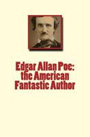 Edgar Allan Poe: the American Fantastic Author 1523894903 Book Cover