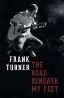 The Road Beneath My Feet 1468312677 Book Cover