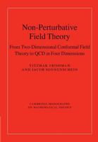 Non-Perturbative Field Theory: From Two Dimensional Conformal Field Theory to QCD in Four Dimensions 1107424712 Book Cover