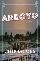 Arroyo: A Novel 1644280280 Book Cover