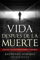 Vida Despues de la Muerte: Conoce los Misterios Sobre la Muerte 1985126435 Book Cover