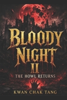BLOODY NIGHT II: The Howl Returns B0G5WTJFV7 Book Cover