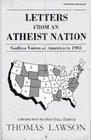 Letters from an Atheist Nation (For Amazon Kindle) 1466397357 Book Cover