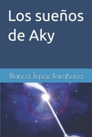 Los sueños de Aky: Aky (Spanish Edition) B0DVT3JYYS Book Cover