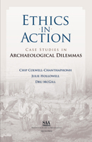 Ethics in Action: Case Studies in Archaeological Dilemmas 0932839320 Book Cover