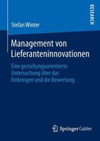 Management Von Lieferanteninnovationen: Eine Gestaltungsorientierte Untersuchung Uber Das Einbringen Und Die Bewertung 3658051000 Book Cover