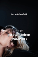 In rar gesäten Zeiten (VAMPIRE) (German Edition) B0CQPKNHNL Book Cover