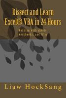 Dissect and Learn Excel(R) VBA in 24 Hours: Working with sheets, workbooks, and files 1726453995 Book Cover