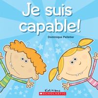 Je suis capable! 1443125954 Book Cover