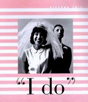 I Do (Picture This) 1890576026 Book Cover