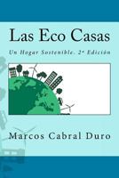 Las Eco Casas. Un hogar sostenible 1523957913 Book Cover