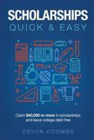 Scholarships: Quick and Easy 1530670330 Book Cover