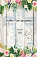40 days to Count your Blessings 1471797732 Book Cover
